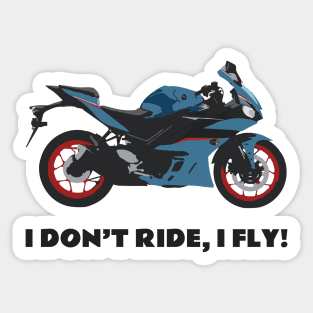 I don't ride, I fly! Yamaha YZF-R3 Aquamarine Sticker